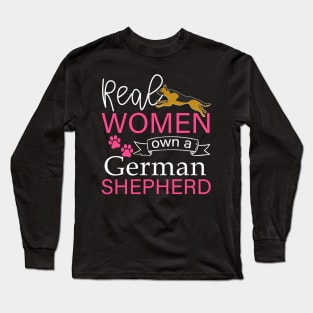 Real Women own a German Shepherd Gift Long Sleeve T-Shirt